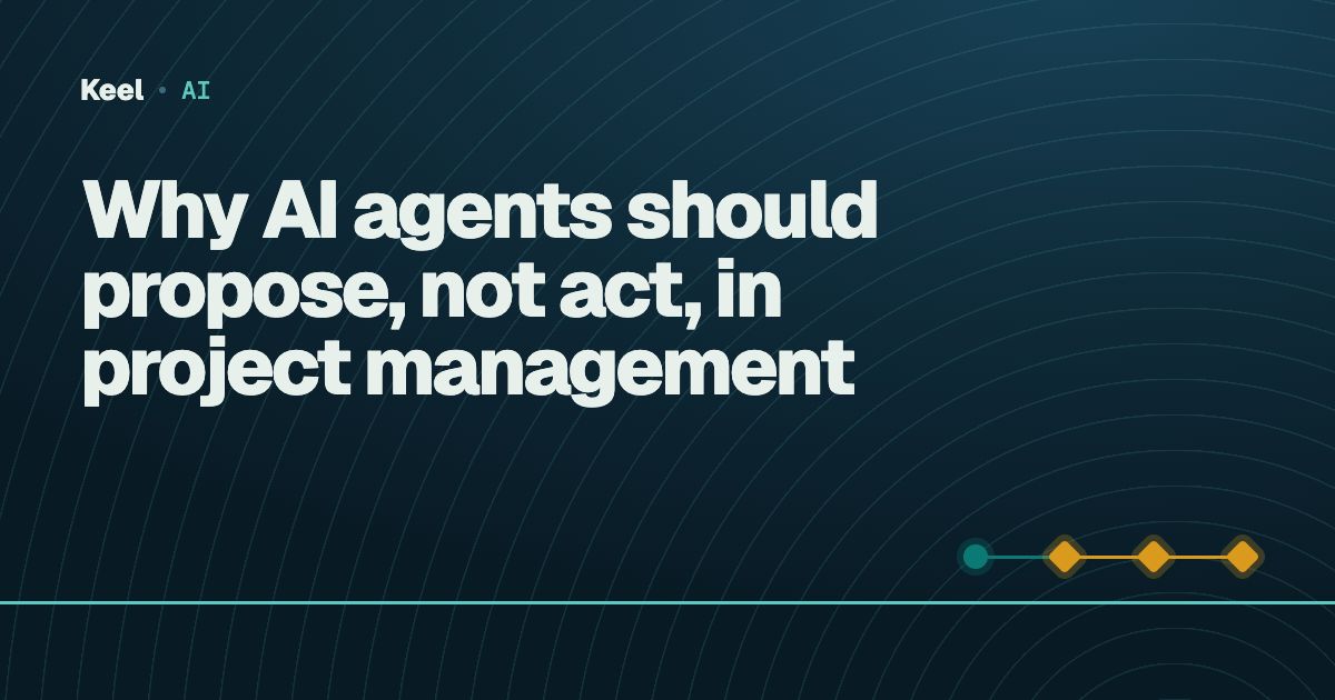 Cover: Why AI agents should propose, not act, in project management