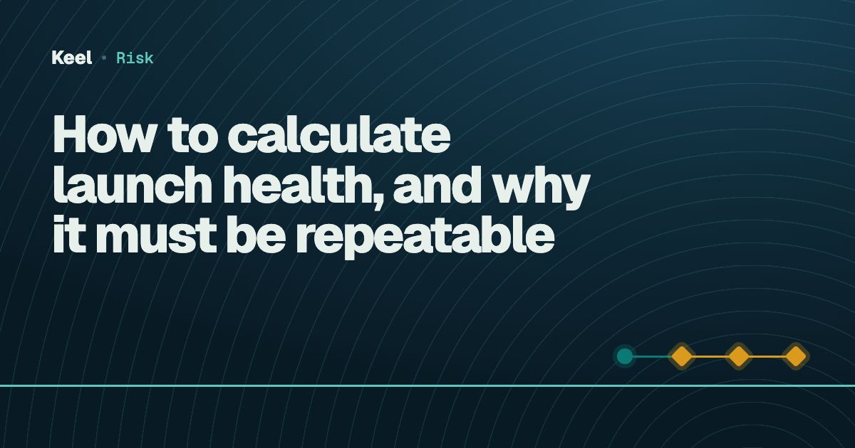 Cover: How to calculate launch health, and why it must be repeatable
